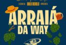 Festa junina da Way Beer, o Arraiá da Way, será no dia 28 de junho