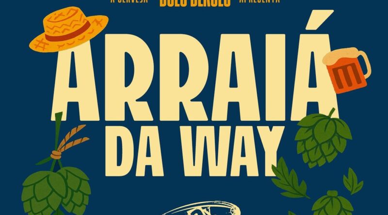 Festa junina da Way Beer, o Arraiá da Way, será no dia 28 de junho